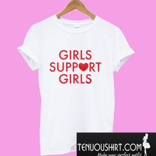 Girls Support Girls Ladies T-Shirt