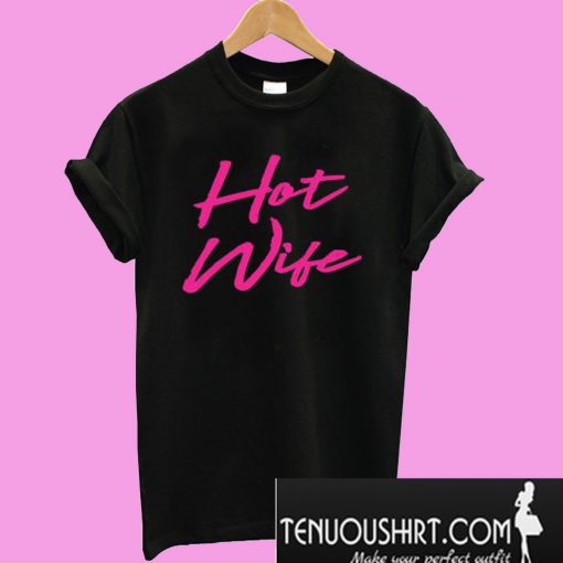 HOT WIFE Black T-Shirt