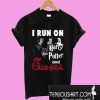 Harry Potter and Chick-Fil-A I run on T-Shirt