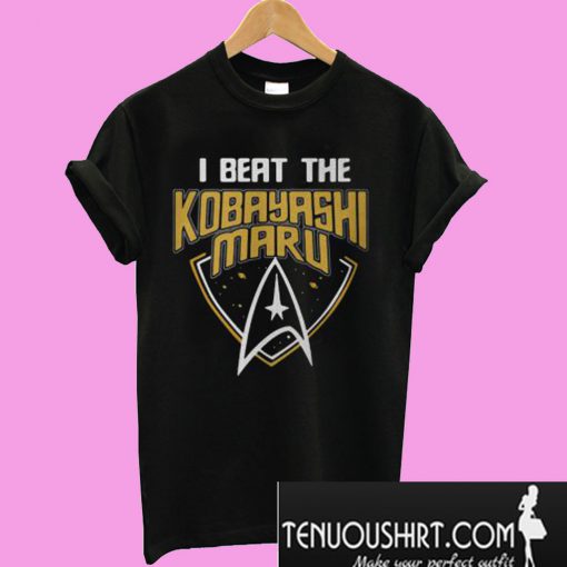 I beat the Kobayashi Maru T-Shirt