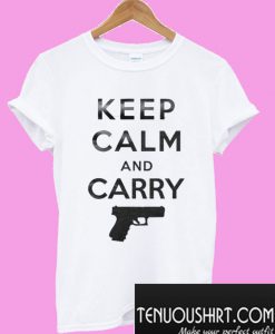 Keep Calm And Carry T-Shirt