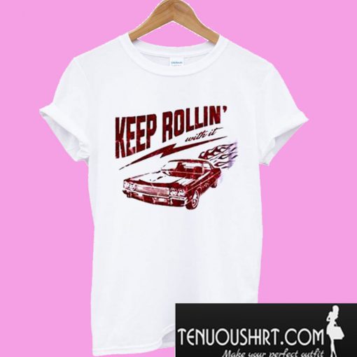 Keep Rollin Vintage T-Shirt