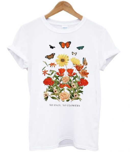 No Rain No Flowers T-Shirt