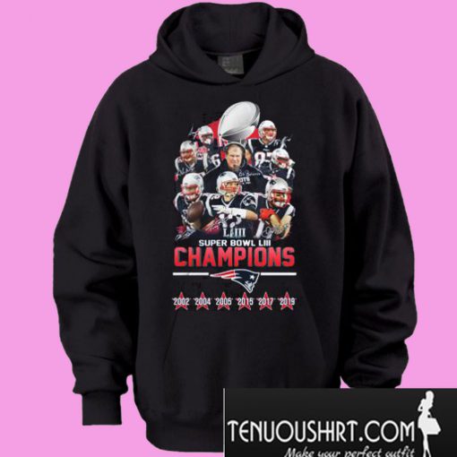 Patriots Super Bowl LIII Champions 2002 2004 2005 2015 2017 2019 Hoodie