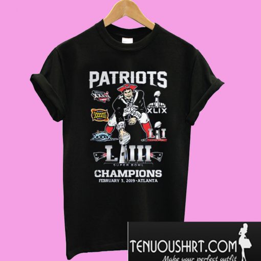 Patriots Super Bowl LIII Champions February 3 2019 Atlanta T-Shirt