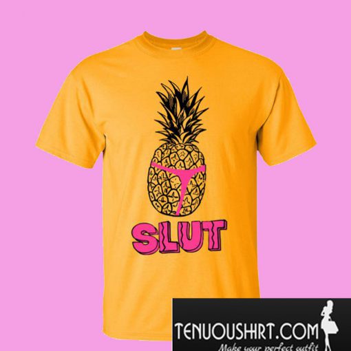 Pineapple Slut T-Shirt