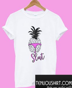 Pineapple slut – slut panties T-Shirt