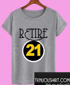 Retire 21 T-Shirt