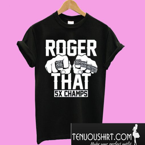 Roger That 5 Rings T-Shirt