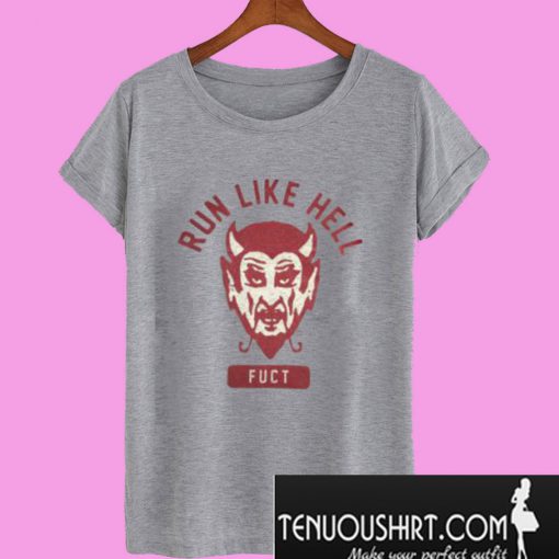 Run Like Hell T-Shirt