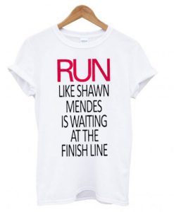 Run Like Shawn Mendes Waiting Finish Line T shirt