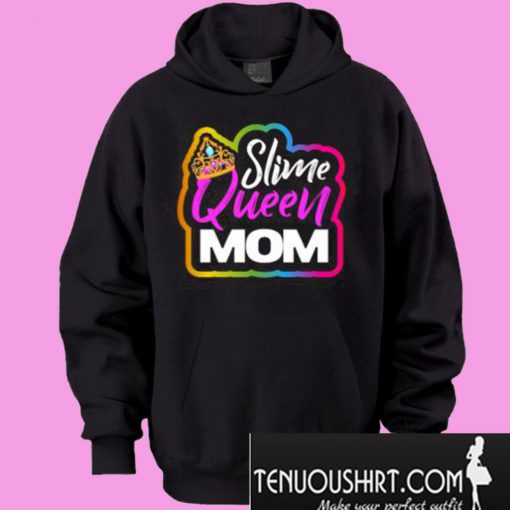 Slime Queen Mom Hoodie
