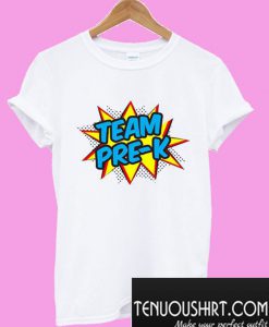 Team Pre-K Comic Book Style First Day of School T-Shirt