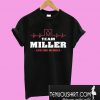 Team miller lifetime member T-Shirt