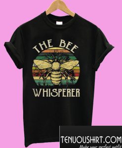 The Bee Whisperer T-Shirt