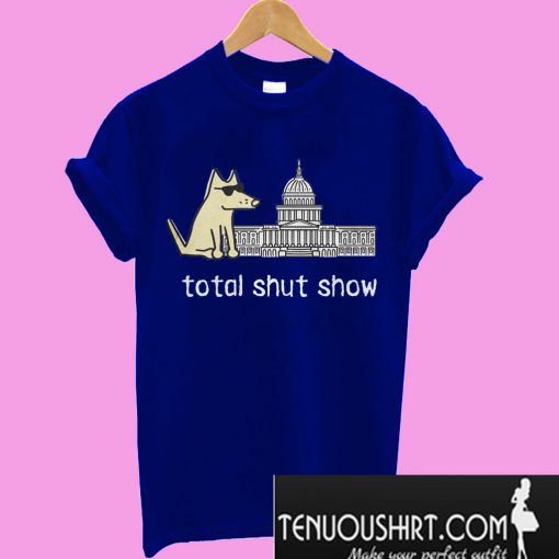 Total shut show T-Shirt