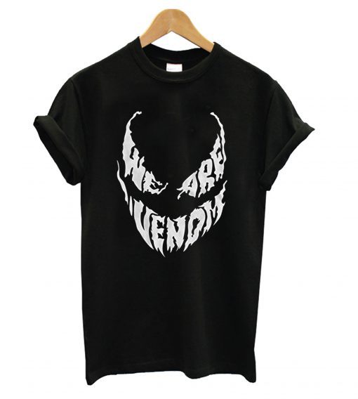 We are Venom T shirt