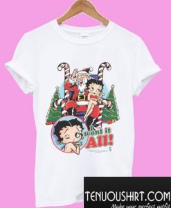 Betty Boop I Want It All Christmas T-Shirt