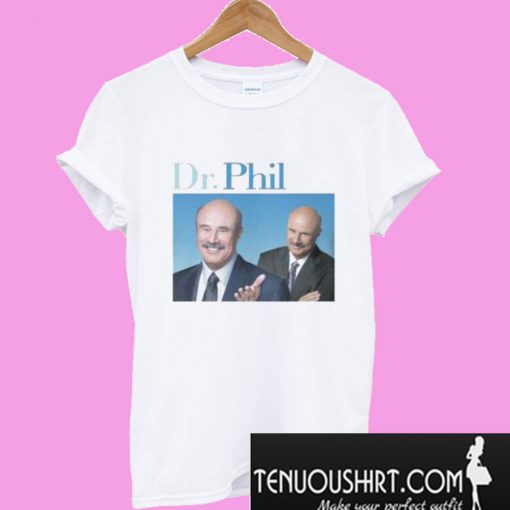 Dr. Phil T-Shirt