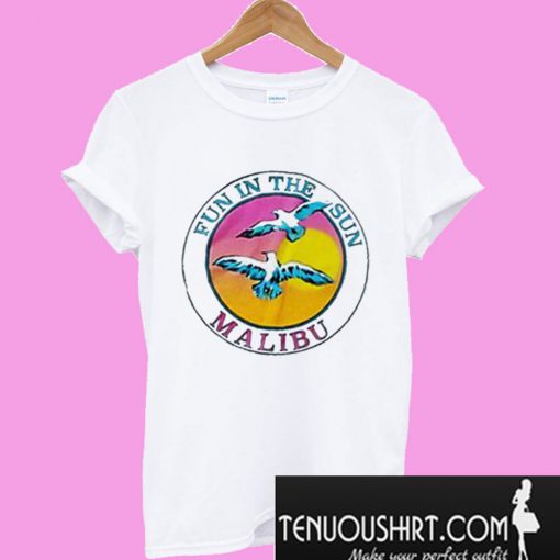 Fun in The Sun Malibu T-Shirt