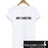 Hot Cheetos T-Shirt