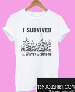 I Survived The Winter Of 2018-19 T-Shirt