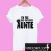 I’m The Bad Influence Auntie T-Shirt