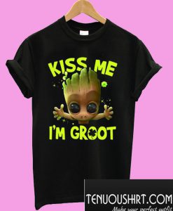 Kiss Me i’m Groot T-Shirt