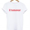 L’ amour T-Shirt