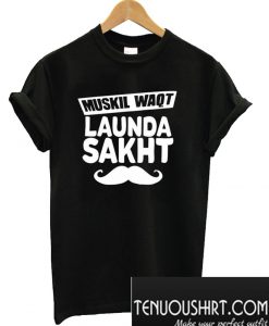Mushkil Waqt Lunda Sakht T-Shirt