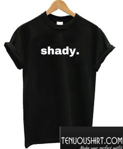 Shady T-Shirt