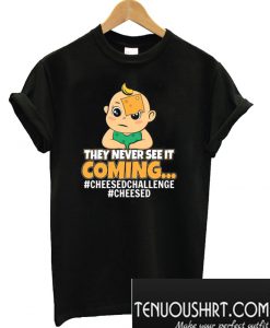 They Never Seen It Coming T-Shirt