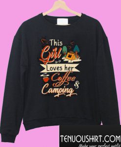 This Girl Loves Her Coffee & Camping Sweatshirt
