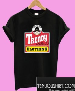 Trendy Clothing T-Shirt