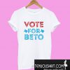 Vote For Beto T-Shirt