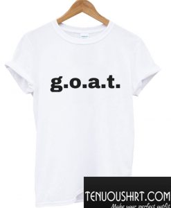 g.o.a.t. T-Shirt