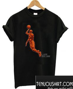 Basket I Love This Game T-Shirt