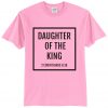 Daughter of the King T-Shirt