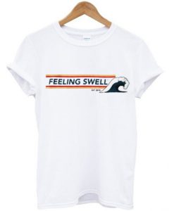 Feeling Swell T-Shirt