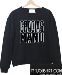 Gracias Manu Sweatshirt