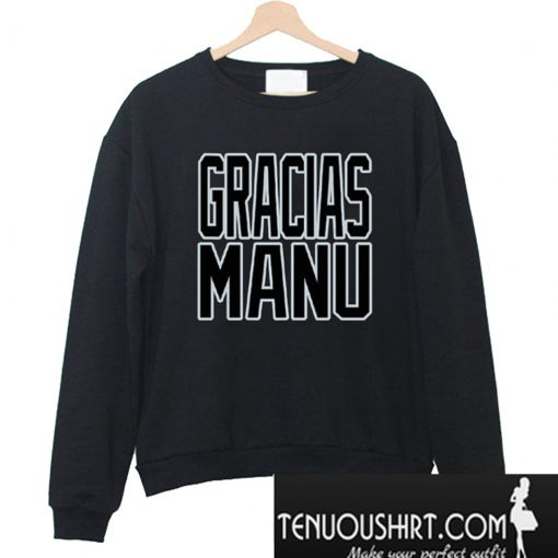 Gracias Manu Sweatshirt