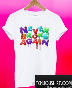 Never Broke Again T-Shirt