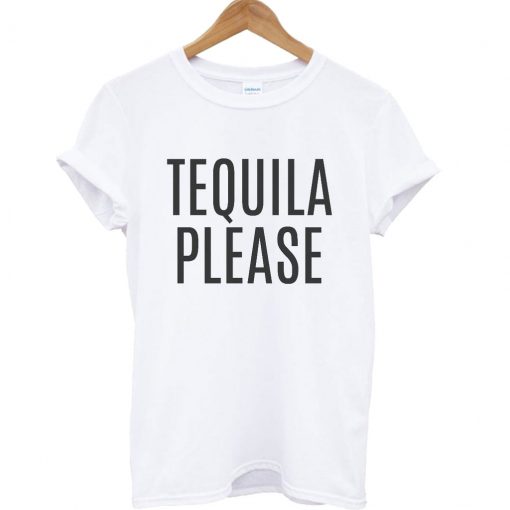 Tequila Please T-Shirt