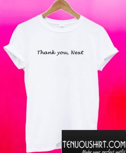 Thank U, Next T-Shirt