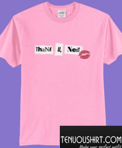 Thank U Next T-Shirt