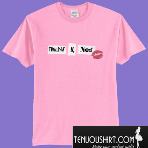 Thank U Next T-Shirt