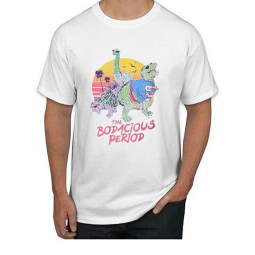 The Bodacious Period T-Shirt