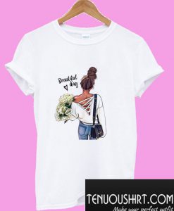 Beautiful day T-Shirt