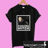 Cocaine Mitch T-Shirt