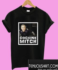 Cocaine Mitch T-Shirt